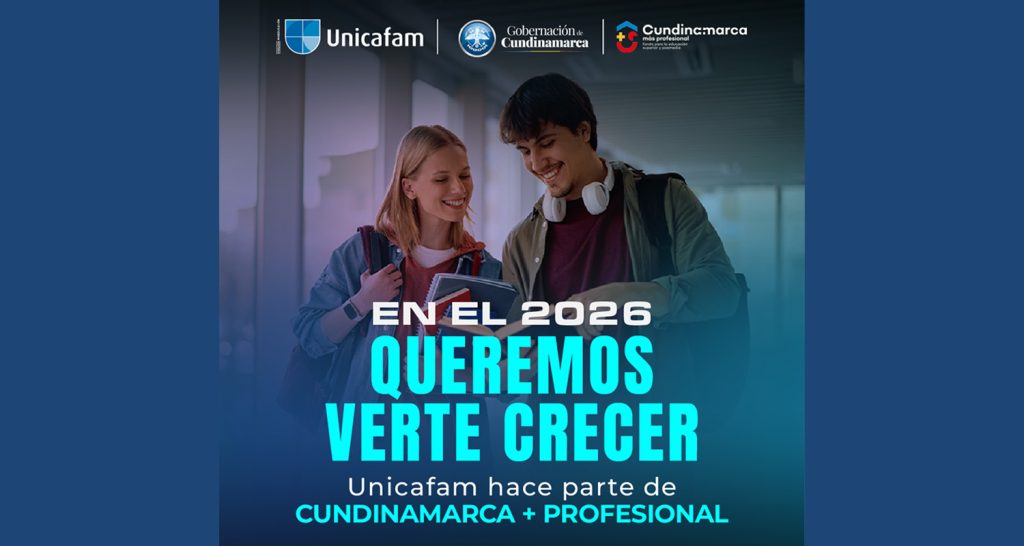 Estudia en Unicafam con el Fondo “Cundinamarca Más Profesional”