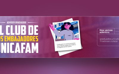 Adviser Graduados Unicafam: el punto de encuentro de los embajadores